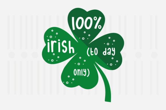 100 Irish to Day Only, St. Patrick's SVG