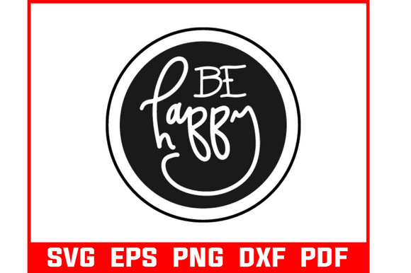 Be Happy SVG Bundle: Graphics for Crafts