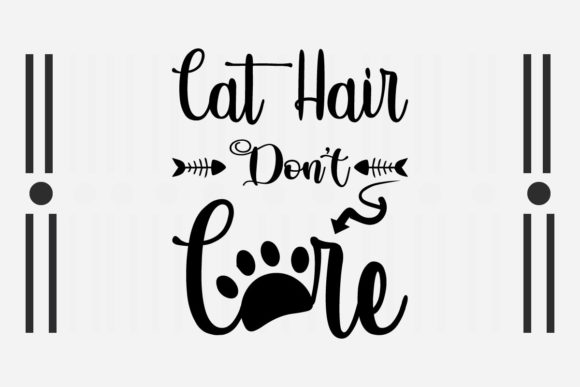 CAT HAIR, DON’T CARE SVG: Playful Graphics for Crafts & Creative Brands