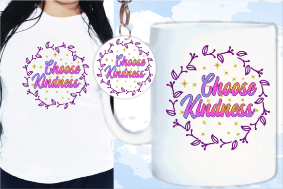 Choose Kindness SVG: Graphics for Crafts & Local Branding