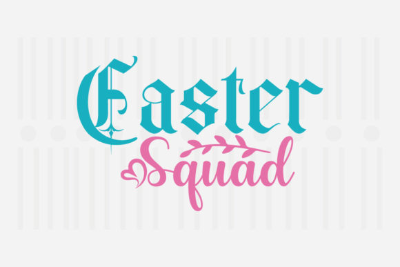Easter Squad Easter SVG: Graphics for Crafts Projects