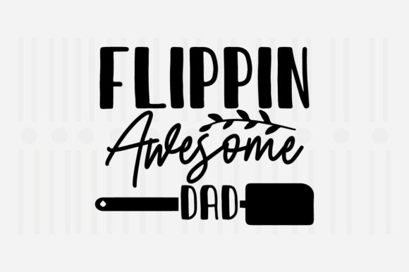 Flippin Awesome Dad Kitchen SVG