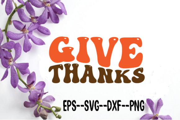 Give Thanks New Retro Wavy SVG: Graphics for Crafts