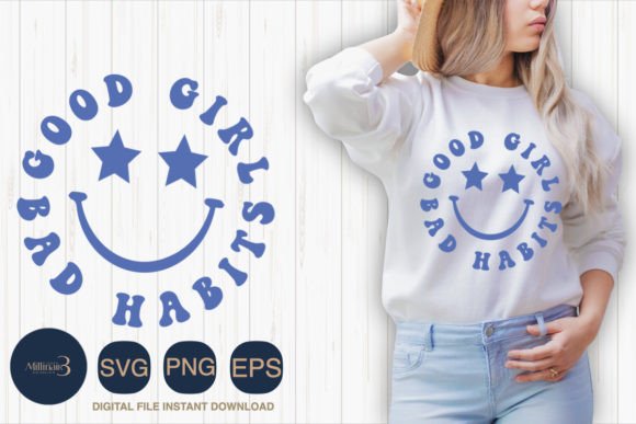 Good Girl Bad Habits SVG Graphics for Crafts