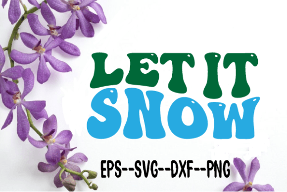 Let It Snow. Christmas Retro Wavy Svg Graphics