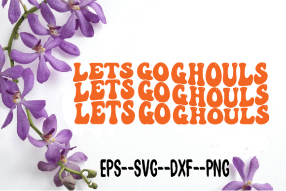 Lets Go Ghouls New Retro Wavy Svg