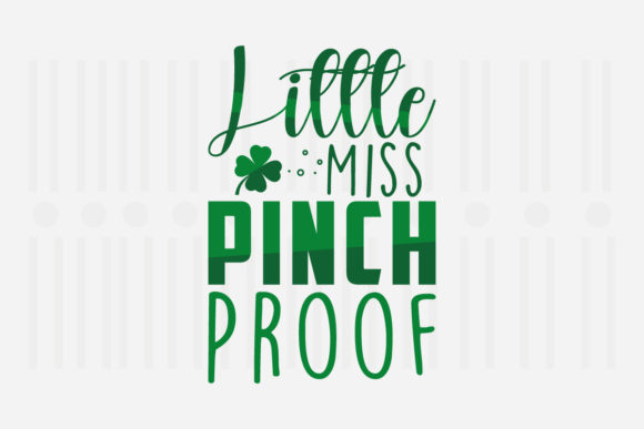 Little Miss Pinch Proof, St. Patrick’s Graphics for Crafts