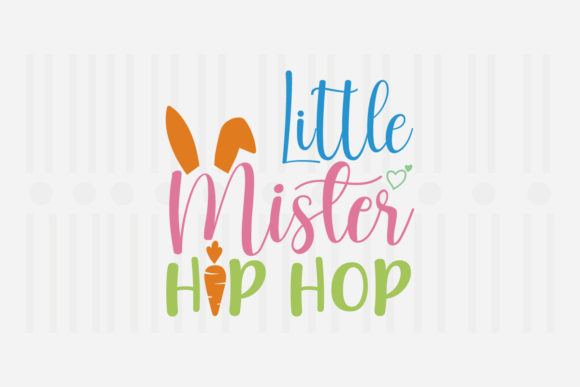 Little Mister Hip Hop, Easter SVG