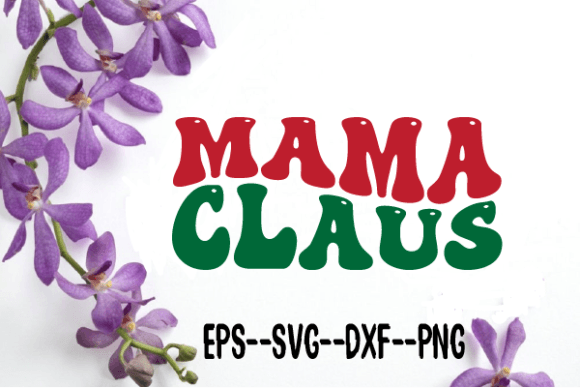 Mama Claus Christmas Retro Wavy SVG: Graphics for Crafts