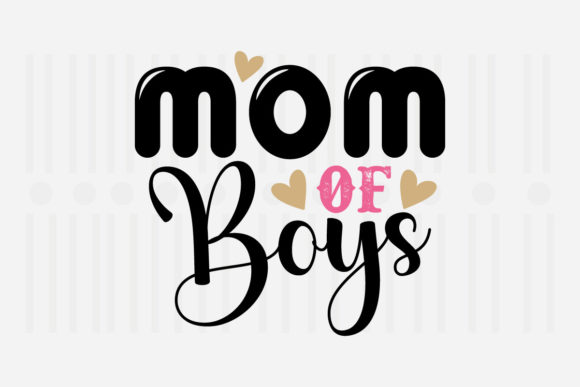 Mom of Boys, Mother's Day SVG