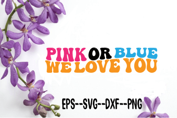 Pink or Blue We Love You Wavy Retro SVG: Graphics for Crafts & Content