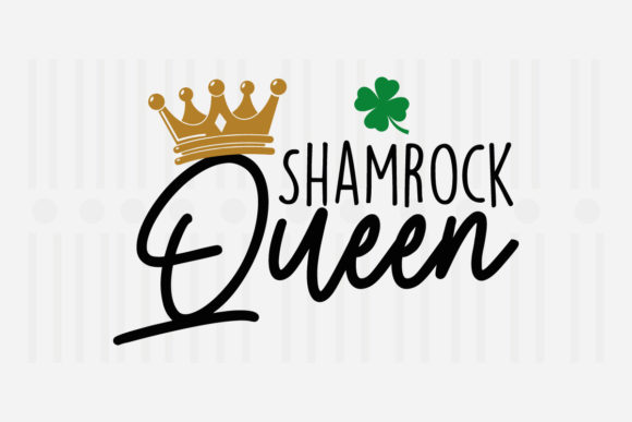 Shamrock Queen SVG: Crafts & Graphics for Seasonal Branding