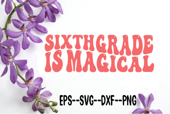 Sixth Grade is Magical: Retro Wavy Graphics for Crafts