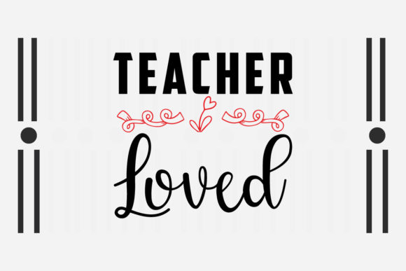 Teacher Love SVG: Graphics for Crafts & Commercial Use