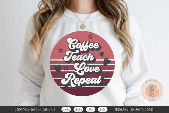 Valentine Coffee Teach Love Design Quote